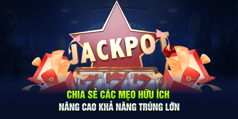 Mẹo Chơi Nổ Hũ Bất Bại - Bí Kíp Từ Cao Thủ Rinh Quà Lớn